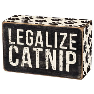 BOX SIGN- LEGALIZE CATNIP